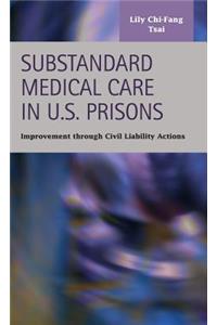 Substandard Medical Care in U.S. Prisons