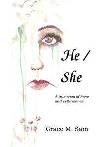 He/She: A True Story of Hope and Self-Reliance