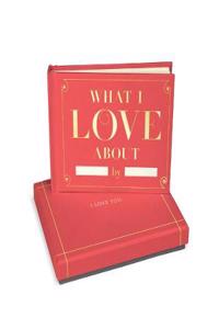 What I Love About You Fill in the Love Gift Box