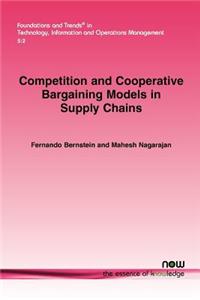 Competition and Cooperative Bargaining Models in Supply Chains