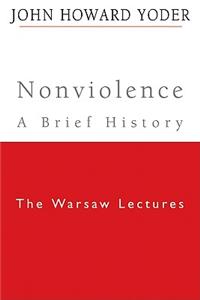 Nonviolence: A Brief History