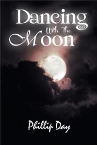Dancing with the Moon