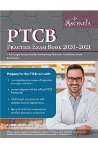 PTCB Practice Exam Book 2020-2021