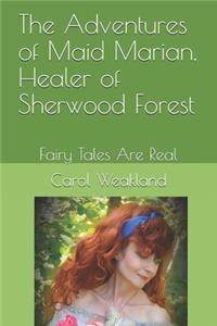 The Adventures of Maid Marian, Healer of Sherwood Forest
