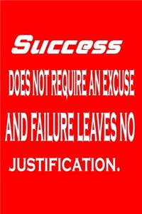 Success does not require an excuse, and failure leaves no justification, Notebook / Journal / Diary / Notepad, funny Gardener joke: 6x9" 120 Page Blank lined Note book