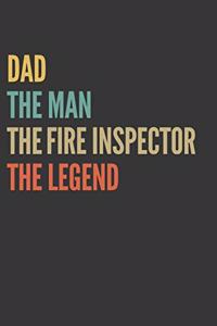The Dad The Man The Fire Inspector The Legend Notebook