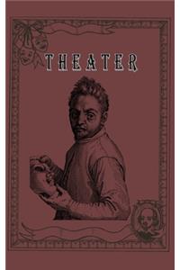 THEATER, Notebook For Theater teacher and Drama Lovers