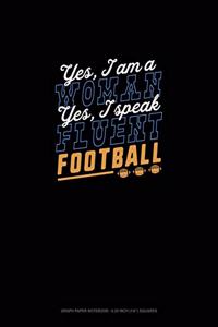 Yes, I Am A Woman, Yes, I Speak Fluent Football