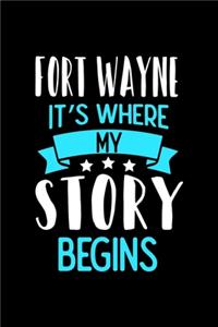 Fort Wayne It's Where My Story Begins