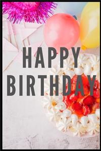 HAPPY BIRHDAY Lined Journal 6 x 9 Inches, 120 Pages (Writing Notebook / Diary)