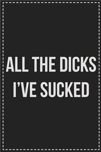 All the Dicks I've Sucked
