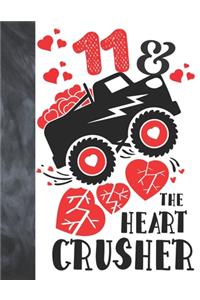 11 & The Heart Crusher