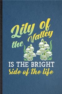 Lily of the Valley Is the Bright Side of the Life