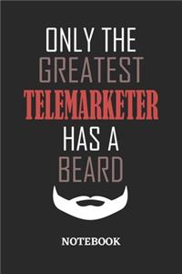 Only The Greatest Telemarketer Has A Beard Notebook