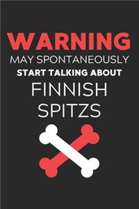 Warning May Spontaneously Start Talking About Finnish Spitzs
