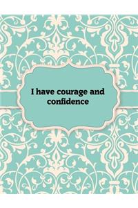 I have courage and confidence - Notebook