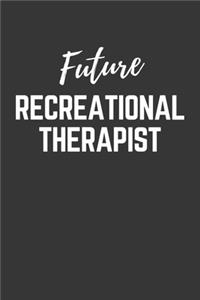 Future Recreational Therapist Notebook