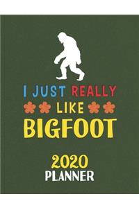 I Just Really Like Bigfoot 2020 Planner