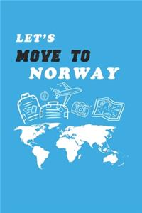 Let's Move To Norway Notebook Birthday Gift
