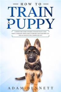 How To Train A Puppy