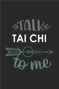 Talk TAI CHI To Me Cute TAI CHI Lovers TAI CHI OBSESSION Notebook A beautiful