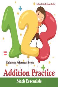 Addition Practice Math Essentials Children's Arithmetic Books