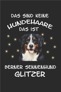 Das sind keine Hundehaare das ist Berner Sennenhund Glitzer