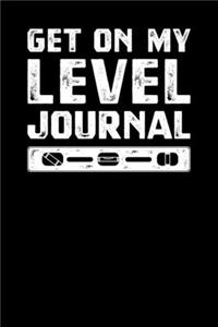 Get On My Level Journal