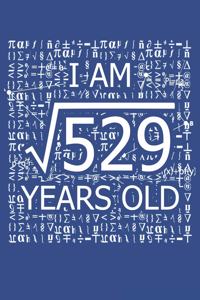I Am 529 Years Old