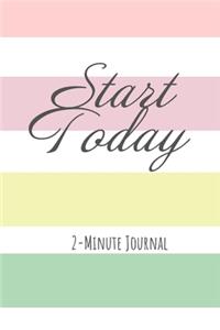 Start Today 2-Minute Journal
