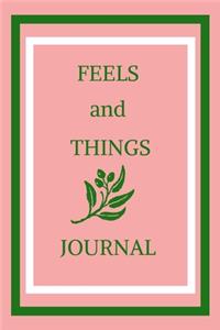 FEELS and THINGS JOURNAL