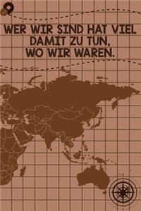 Wer wir sind hat viel damit zu tun, wo wir waren