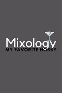 Mixology My Favorite Hobby