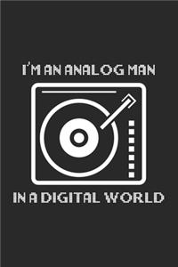 I'm an Analog Man In a Digital World