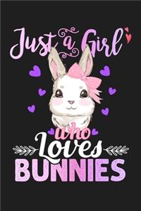 Just A Girl Who Loves Bunnies
