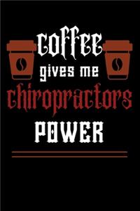 COFFEE gives me chiropractors power