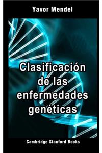 Clasificación de las enfermedades genéticas