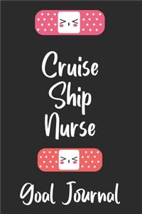 Cruise Ship Nurse Goal Journal: Goal Prompts Journal and Planner Undated For Nurses