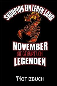 Skorpion ein Leben lang November - Die Geburt von Legenden - Notizbuch