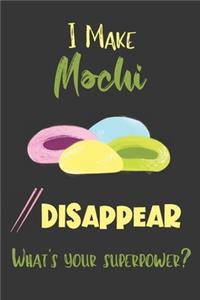 I Make Mochi Disappear - What's Your Superpower?