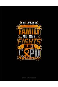 In This Family No One Fights Alone COPD Awareness