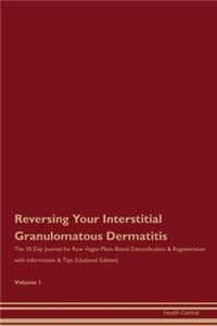 Reversing Your Interstitial Granulomatous Dermatitis
