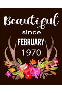 Beautiful Since February 1970