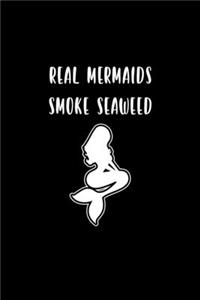 Real Mermaids Smoke Seaweed