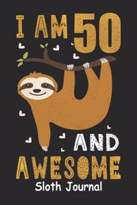 I Am 50 And Awesome Sloth Journal