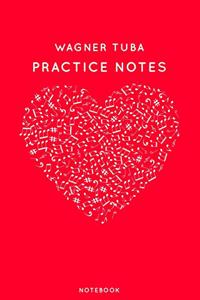 Wagner Tuba Practice Notes