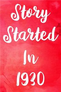 Story Started In 1930