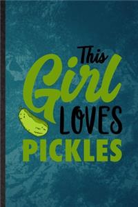 This Girl Loves Pickles