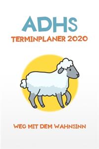 ADHS Terminplaner 2020 - Weg mit dem Wahnsinn