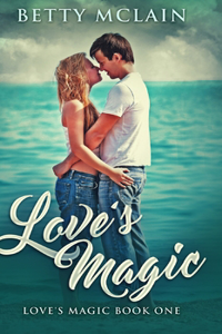 Love's Magic (Love's Magic Book 1)